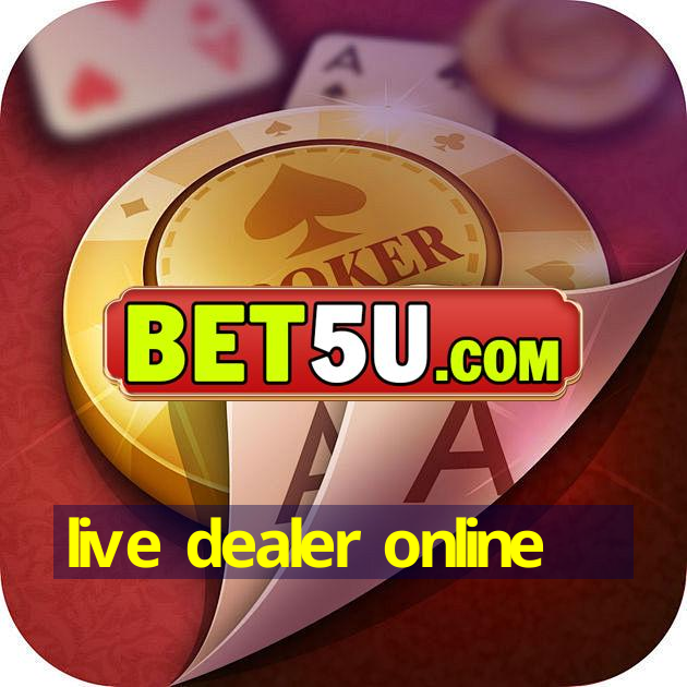 live dealer online